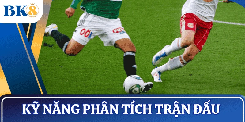 bi-quyet-ca-do-bong-da-phan-tich-truoc-tran