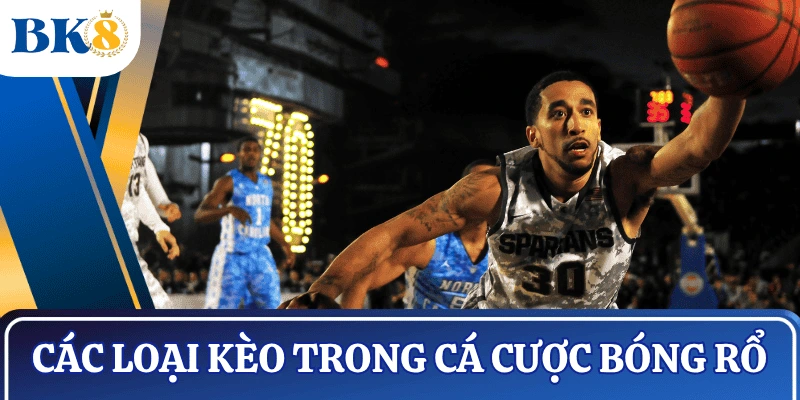 ca-cuoc-bong-ro-cac-loai-keo