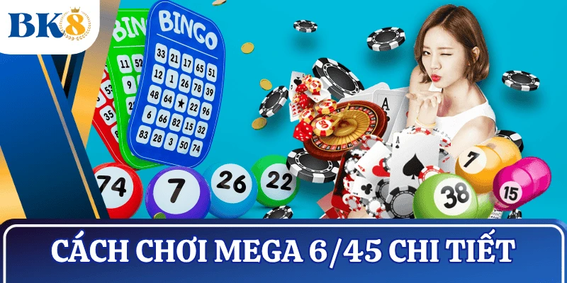 cach-choi-mega-6/45-chi-tiet
