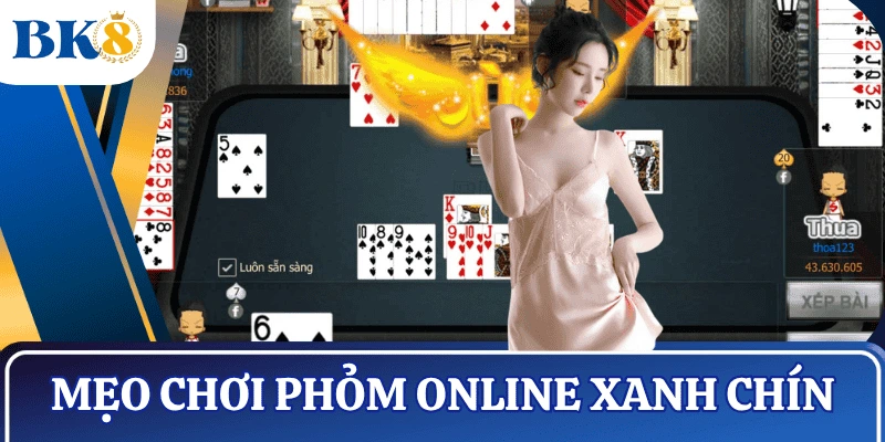 cach-choi-phom-online-xanh-chin