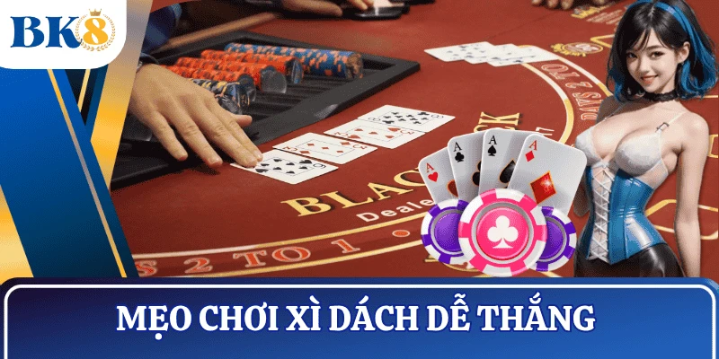 cach-choi-xi-dach-de-thang