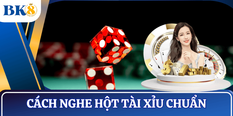 cach-nghe-hot-tai-xiu-chuan