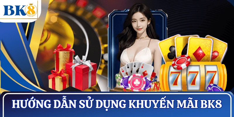 huong-dan-su-dung-khuyen-mai-BK8