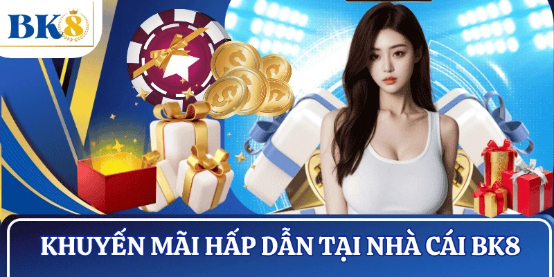 khuyen-mai-hap-dan-nha-cai-BK8