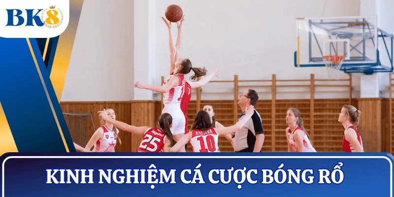 kinh-nghiem-ca-cuoc-bong-ro