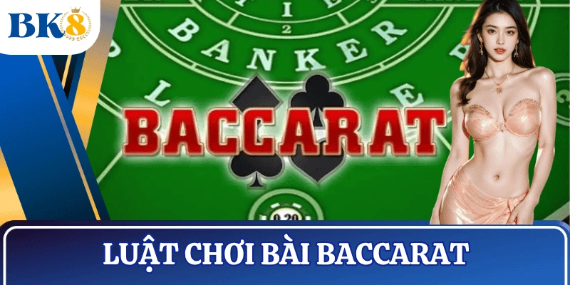 luat-choi-baccarat-la-gi