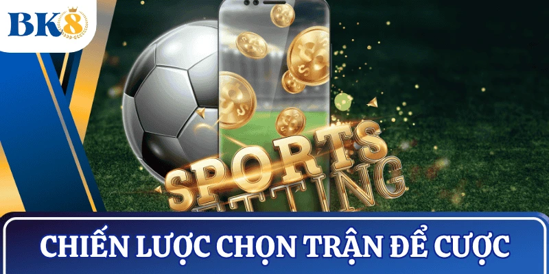 meo-cuoc-bong-da-ty-le-keo-chien-luoc-chon